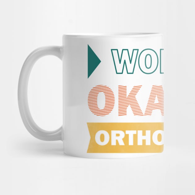 worlds okayest orthodontist by rohint2